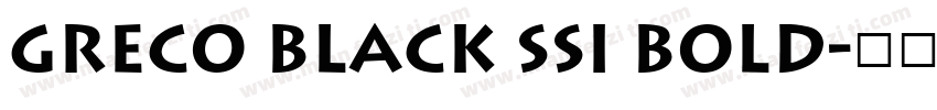 Greco Black SSi Bold字体转换